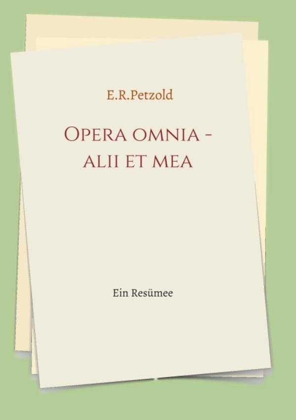Opera omnia - alii et mea - Einblicke in die vielfältigen Facetten interpsychischer Kommunikation
