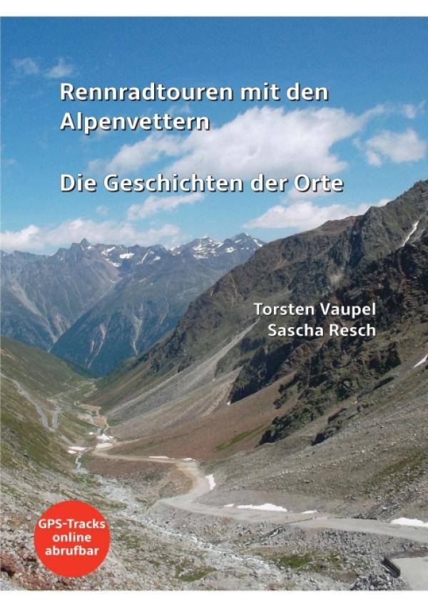 Rennradtouren mit den Alpenvettern - Die Geschichten der Orte