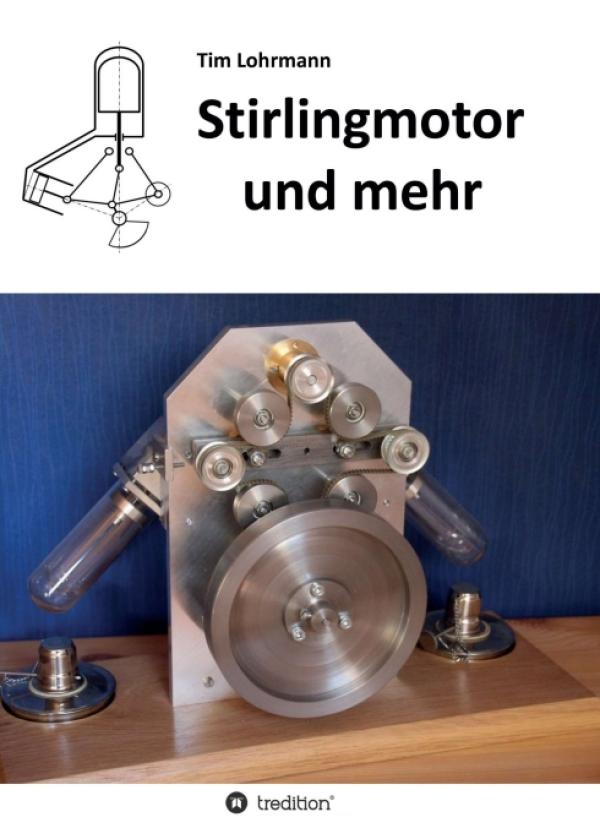 Stirlingmotor und mehr - Das Fachbuch zur Internetseite stirling-und-mehr.de