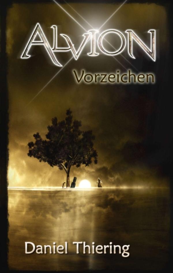 Alvion - Vorzeichen - Historischer Fantasyepos