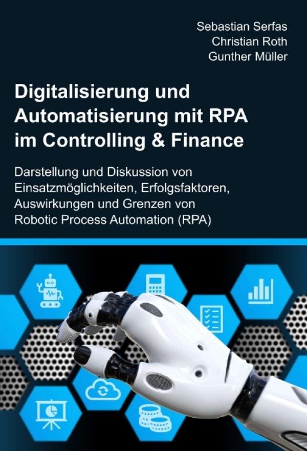 Digitalisierung und Automatisierung mit RPA im Con - Darstellung und Diskussion von Robotic Process Automation