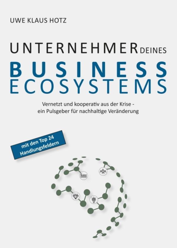 Unternehmer Deines Business Ecosystems - Inspirierender Pulsgeber für nachhaltige Veränderung