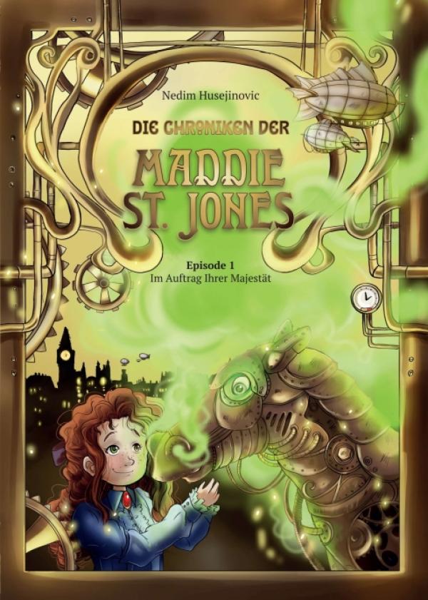 Die Chroniken der Maddie St. Jones - Fantasievolles Kinderbuch