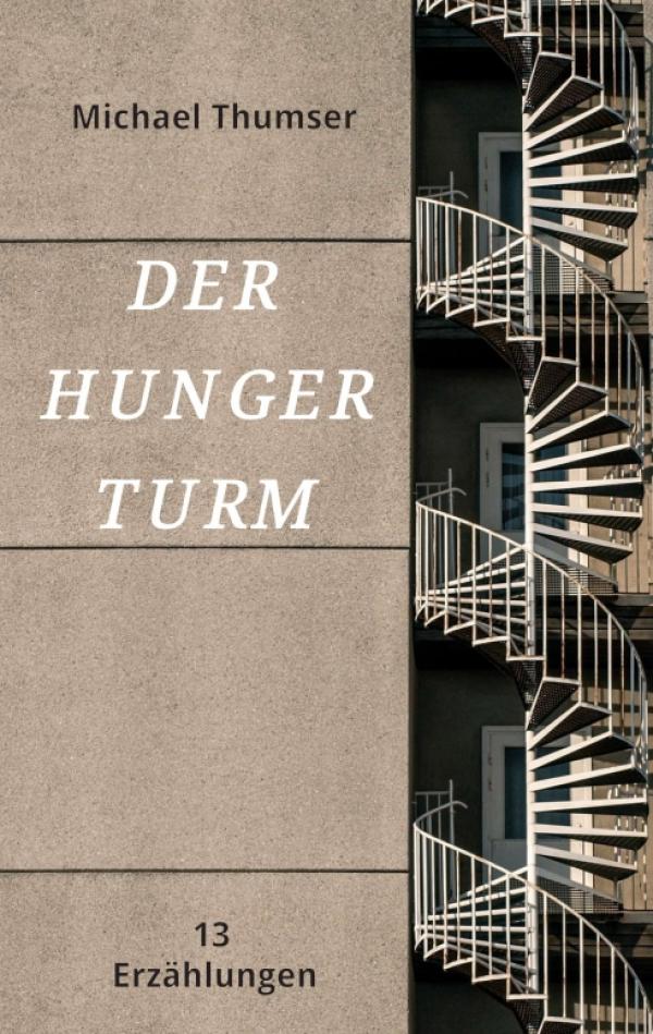 Der Hungerturm - Zeitlose Erzählungen 