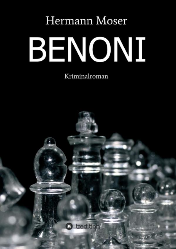 Benoni - Bis zum Ende fesselnder Kriminalroman über den Fall eines Findlingskindes