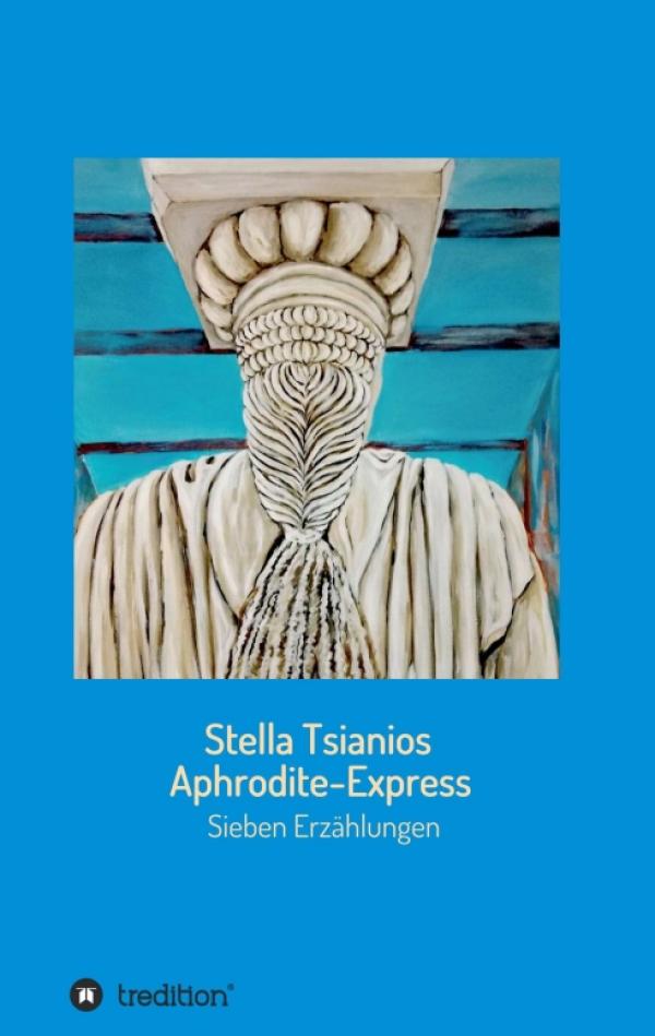 Aphrodite - Express - Sieben Erzählungen