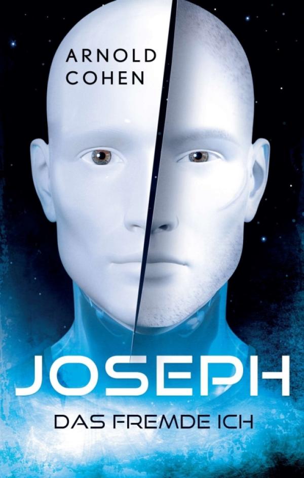 Joseph - Das fremde Ich - Spannender Zeitreise-Roman