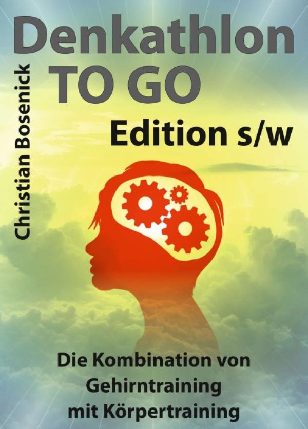Denkathlon® TO GO - Edition s/w - Anleitungen zum Gedächtnistraining der besonderen Art