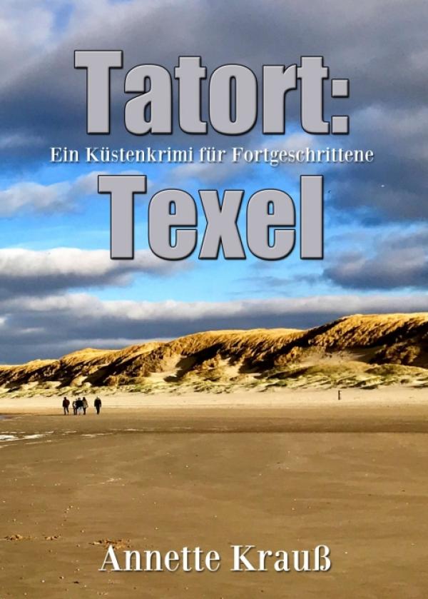 Tatort: Texel - Ein Küstenkrimi für Fortgeschrittene
