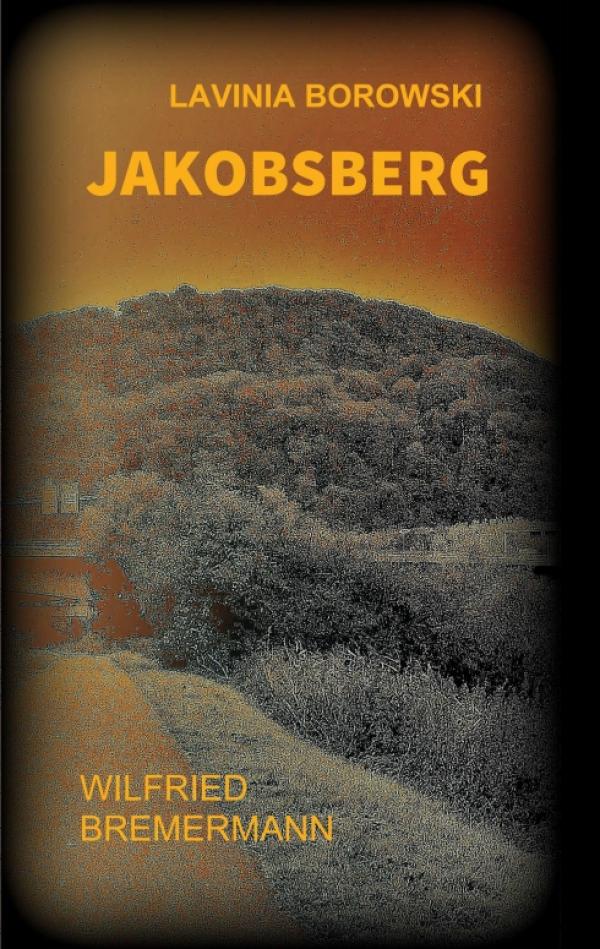 Jakobsberg - Ein Lavinia Borowski-Krimi