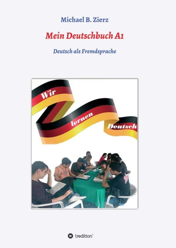 Mein Deutschbuch A1 - Wir lernen Deutsch - Praktisches Lehrbuch