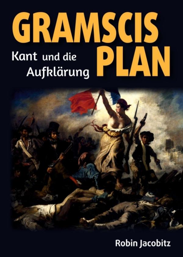Gramscis Plan - Geschichtsphilosophisches Buch