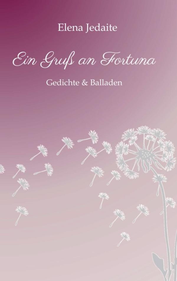 Ein Gruß an Fortuna - Schöne Gedichte & Balladen