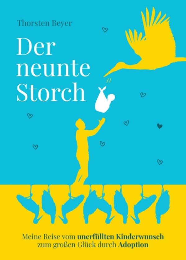 Der neunte Storch - Einfühlsames Buch über einen unerfüllten Kinderwunsch aus männlicher Perspektive
