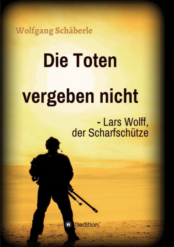 Die Toten vergeben nicht - Lars Wolff, der Scharfschütze - Action-geladener Thriller