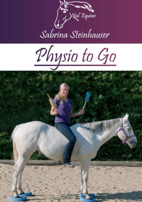 Physio to Go - Eine praktische Arbeitshilfe für Pferdebesitzer