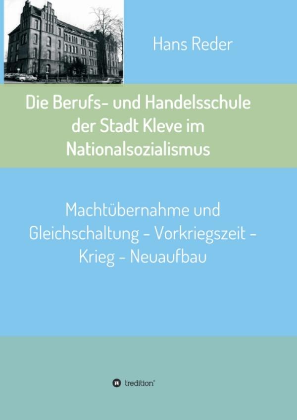 Die Berufs- und Handelsschule der Stadt Kleve im Nationalsozialismus - Regionales Geschichtsbuch