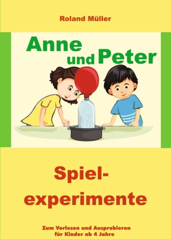 Anne und Peter - Ein kleines Kindersachbuch