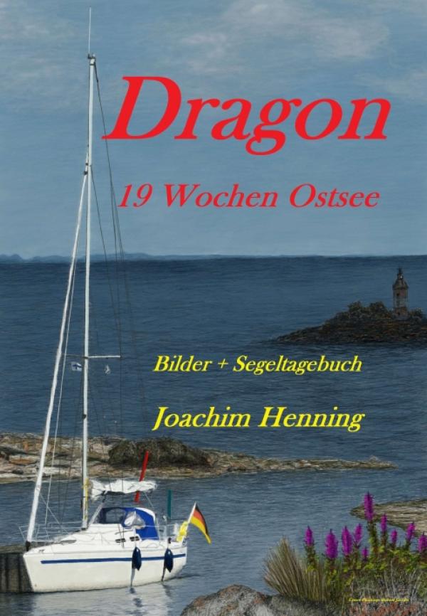 Dragon 19 Wochen Ostsee - Bilder und Segeltagebuch