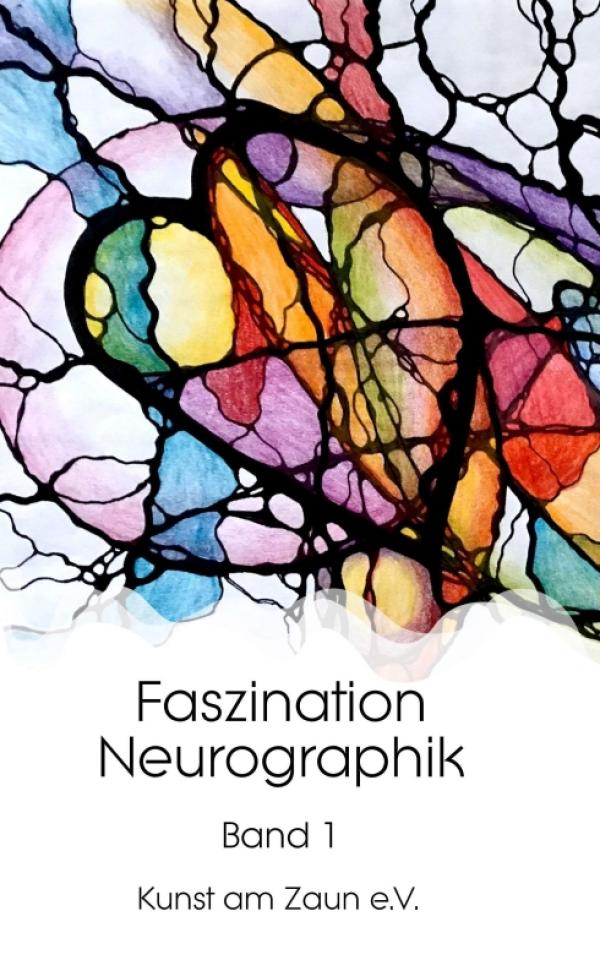 Faszination Neurographik - Erster Band der kreativen und anregenden Reihe
