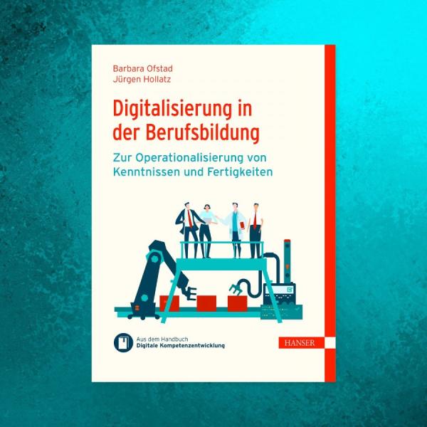 Neues E-Buch: Digitalisierung in der Berufsbildung - zur Operationalisierung von Kenntnissen und Fertigkeiten 