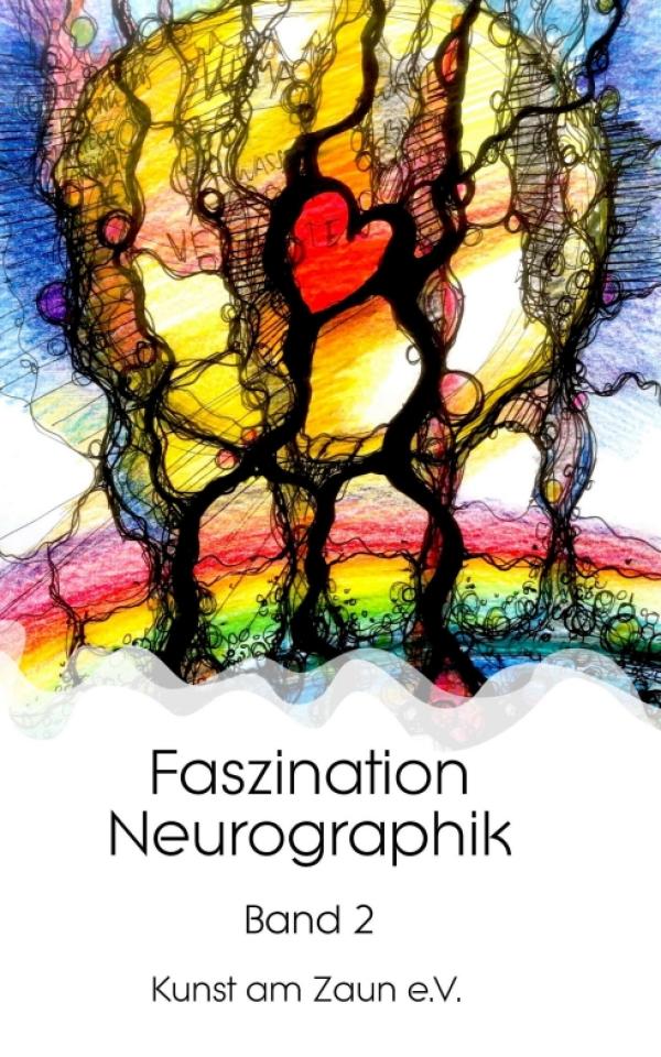 Faszination Neurographik - Zweiter Band der kreativen und anregenden Reihe
