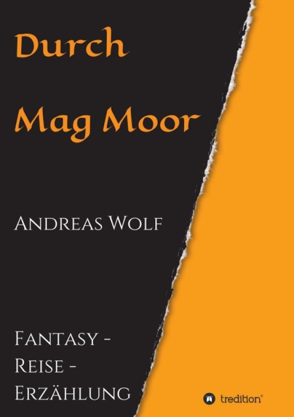 Durch Mag Moor - Abenteuerlicher Fantasy-Roman