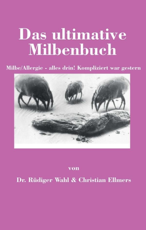 Das ultimative Milbenbuch - Sachbuch zum besseren Allergieverständnis