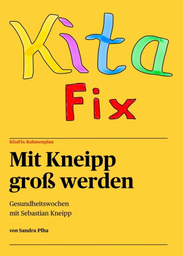 KitaFix-Rahmenplan "Mit Kneipp groß werden" - Aktivitäten für Kindergartenkinder