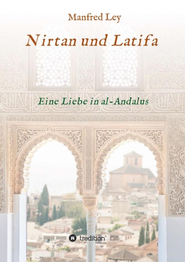 Nirtan und Latifa - Spiritueller Liebesroman vor historischem Hintergrund