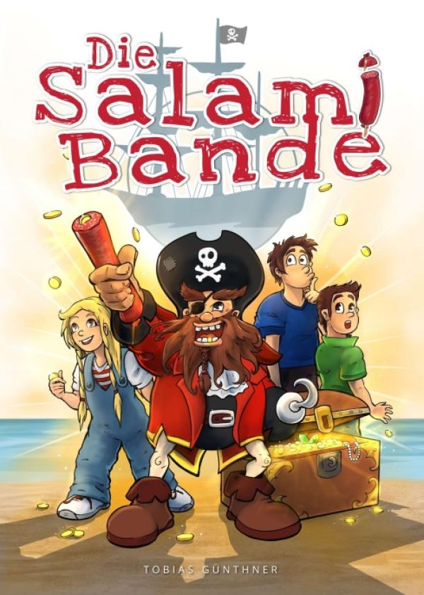 Die Salami Bande - Eine abwechslungsreiche Kinder-Abenteuergeschichte