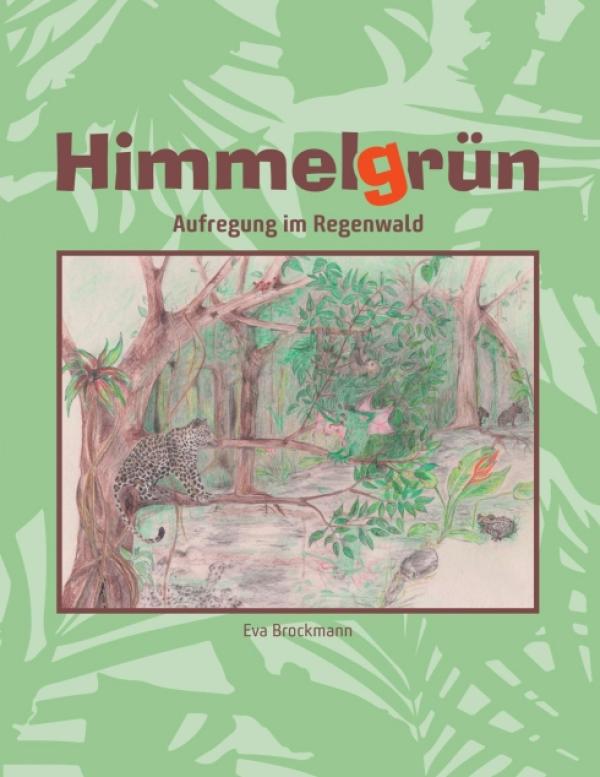 Himmelgrün - Inspirierendes, illustriertes Kinderbuch