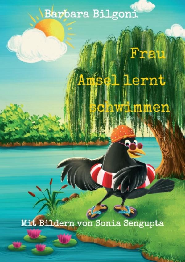 Frau Amsel lernt schwimmen - Unterhaltsames Kinderbuch