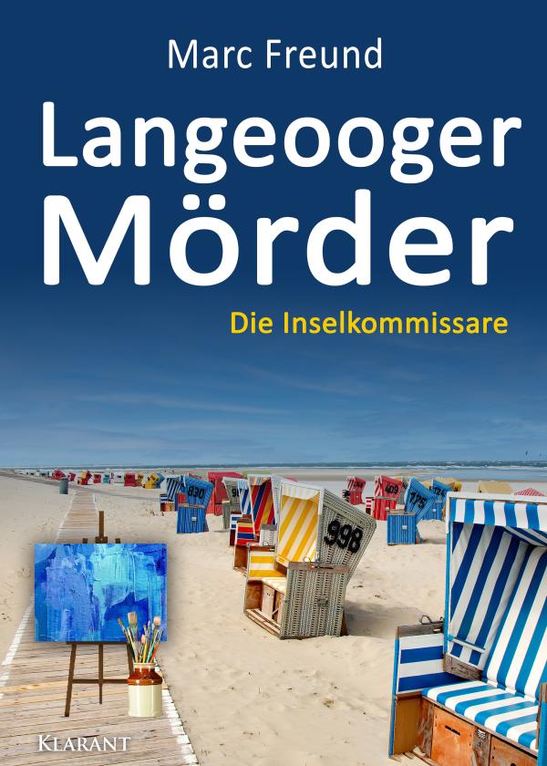 Neuerscheinung: Ostfrieslandkrimi "Langeooger Mörder" von Marc Freund im Klarant Verlag