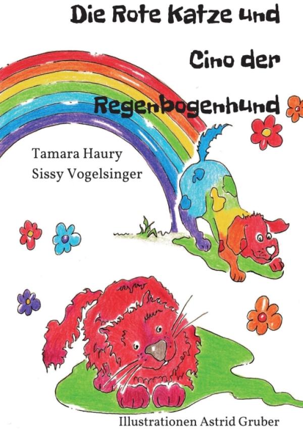 Die rote Katze und Cino der Regenbogenhund - Kunterbunter Märchenspaß