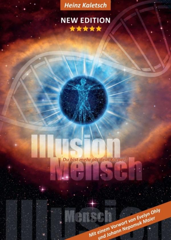 Illusion Mensch - Ein faszinierendes Buch über das wahre Wesen von Menschen