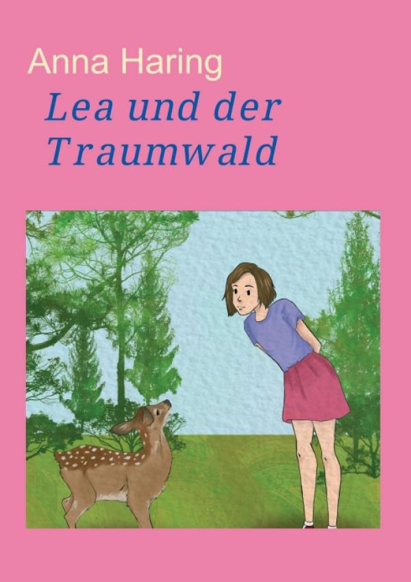 Lea und der Traumwald - Abenteuer im Wald für Kinder ab 4 Jahren
