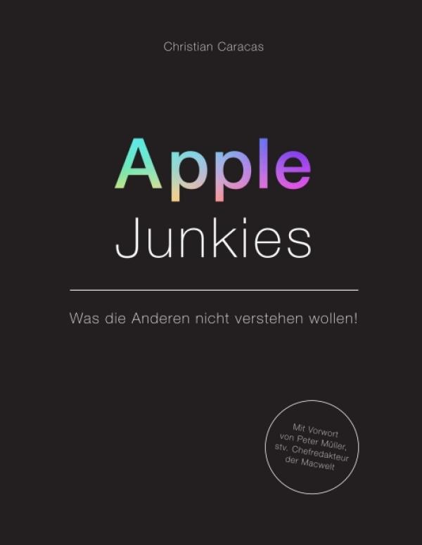 Apple Junkies - Ein technologischer Erfahrungsbericht