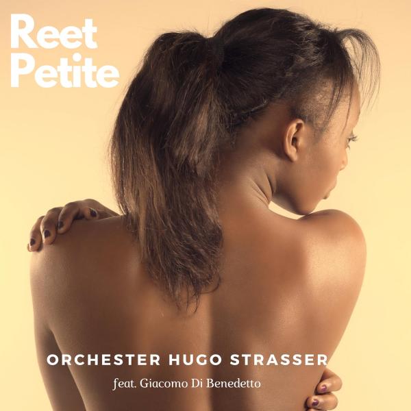 Reetpetite - die neue Single des bekannten Orchesters Hugo Strasser 