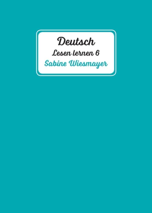 Deutsch, Lesen lernen 6 - Anregende Erstlesetexte für Erwachsene