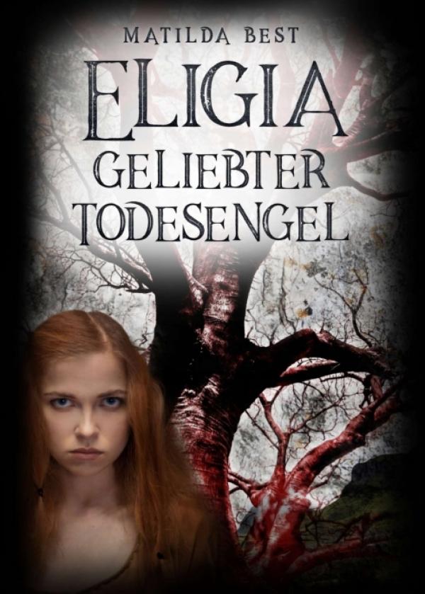 Eligia, geliebter Todesengel - Spannender Urban Fantasy Roman