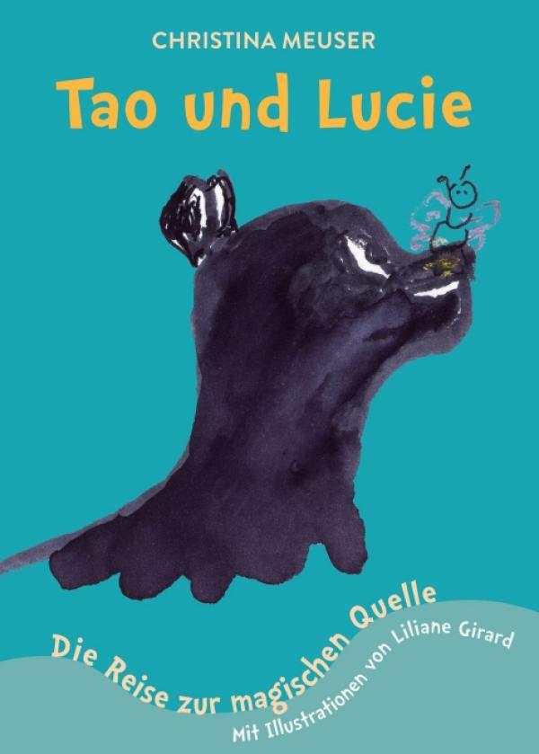 Tao & Lucie - Die Reise zur magischen Quelle