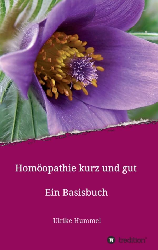 Homöopathie kurz und gut - Ein verständliches Basisbuch