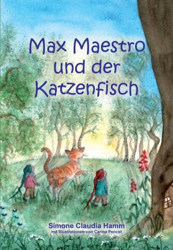 Max Maestro und der Katzenfisch - Eine philosophische Kindergeschichte