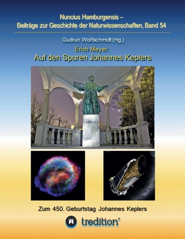 Auf den Spuren Johannes Keplers - Zu seinem 450. Geburtstag - Buch zur Wissenschaftsgeschichte
