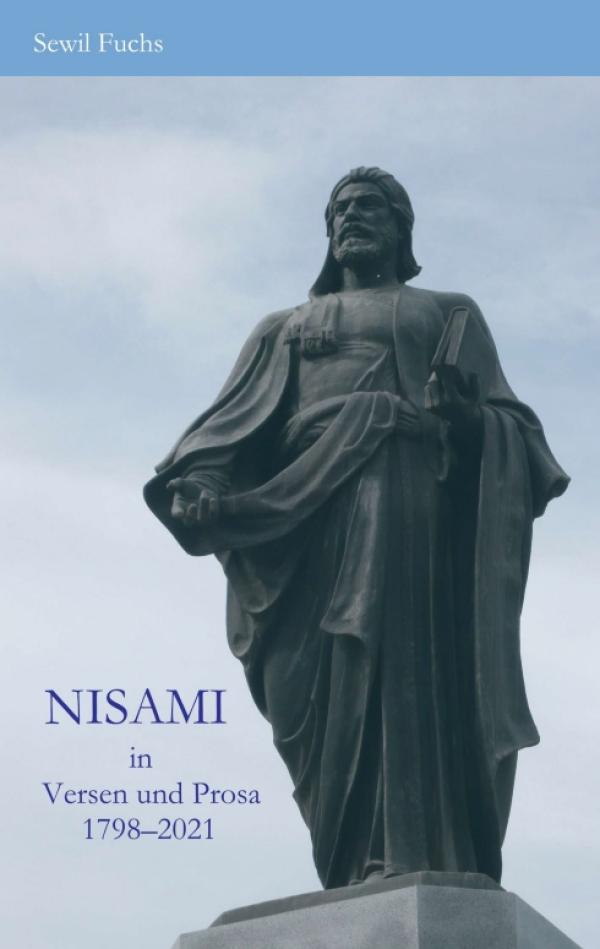 NISAMI in Versen und Prosa - Über den bedeutendsten Epiker der persischen Literatur 