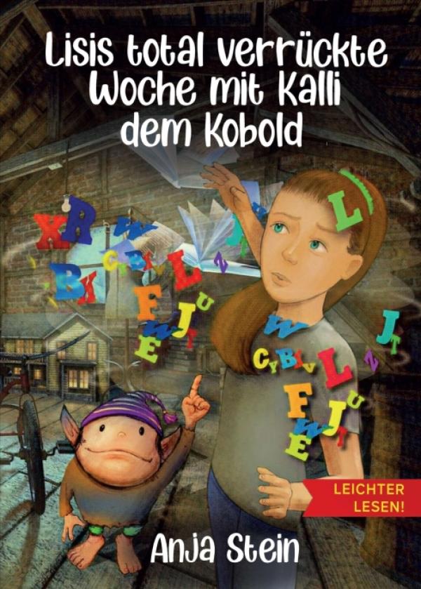 Lisis total verrückte Woche mit Kalli dem Kobold - Tolles Lesebuch für Kinder mit Lese-Rechtschreibschwäche