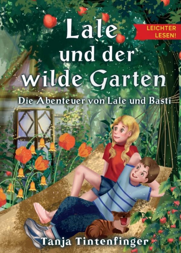 Lale und der wilde Garten - Ein neues Kinderbuch aus der "Leichter lesen"-Reihe