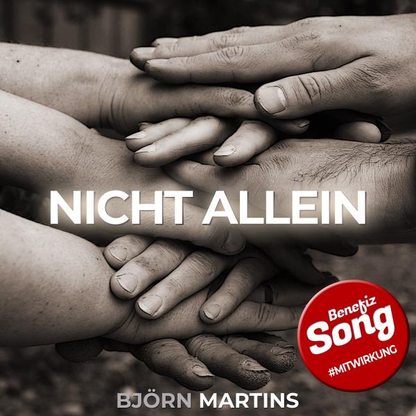 Single-VÖ - Björn Martins veröffentlicht Benefiz-Song "NICHT ALLEIN" 