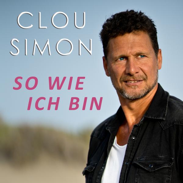 Neue Single "So wie ich bin" von Clou Simon 
